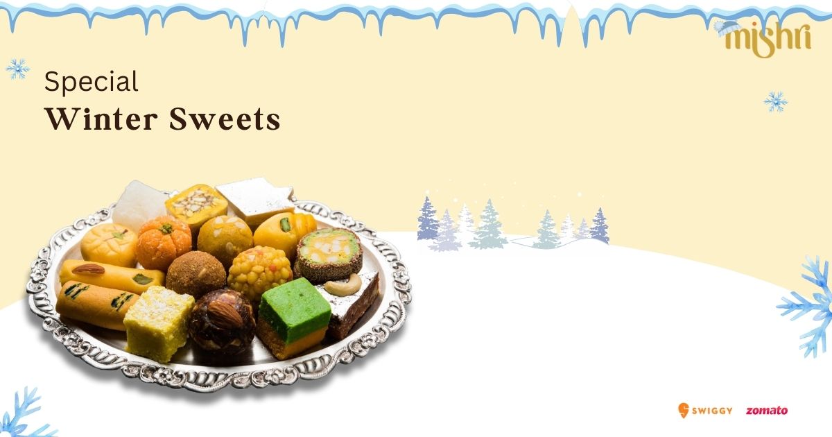 Warm Up Your Winter with Our Special Winter Sweets